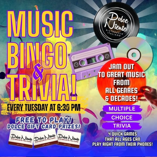 Dolce Niente Ristorante Italiano advertises Music Bingo & Trivia with records, a cassette, and gift cards.